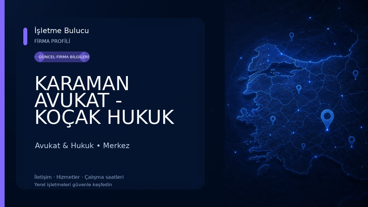 KARAMAN AVUKAT - KOÇAK HUKUK VE DANIŞMANLIK BÜROSU (AVUKAT MERVE KOÇAK)