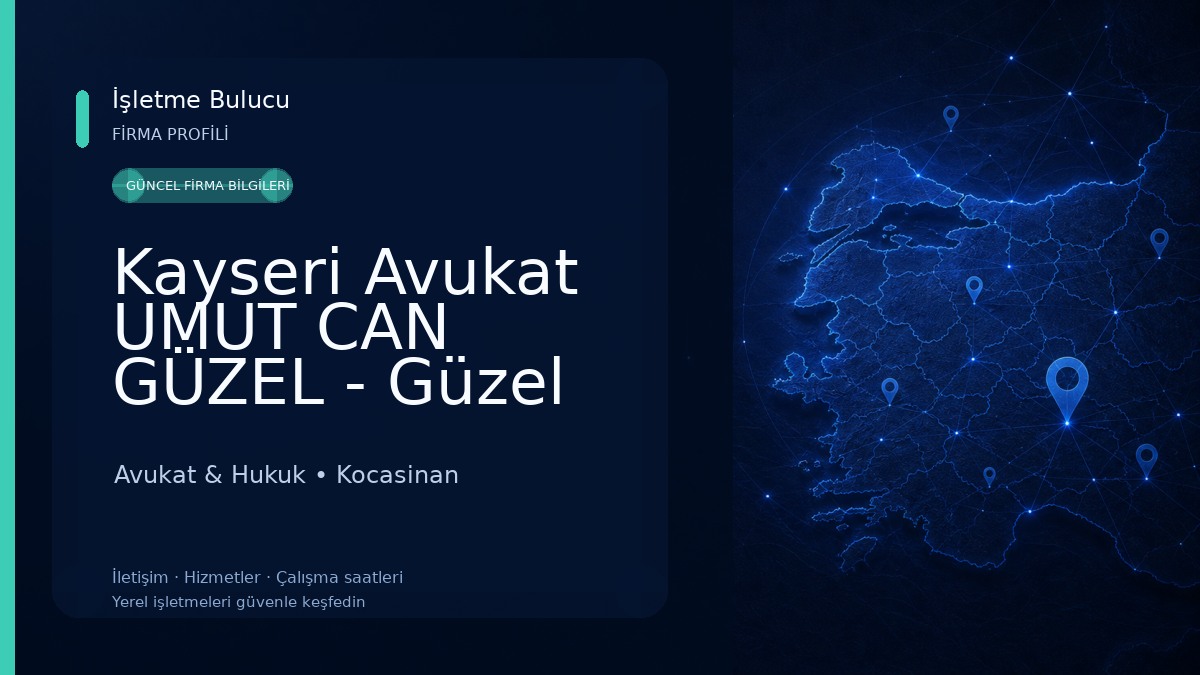 Kayseri Avukat UMUT CAN GÜZEL - Güzel Hukuk Danışmanlık