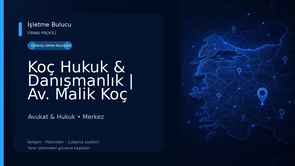 Koç Hukuk & Danışmanlık | Av. Malik Koç