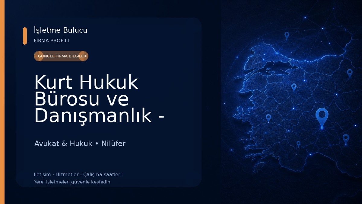 Kurt Hukuk Bürosu ve Danışmanlık - Bursa Avukat - Nilüfer Avukat