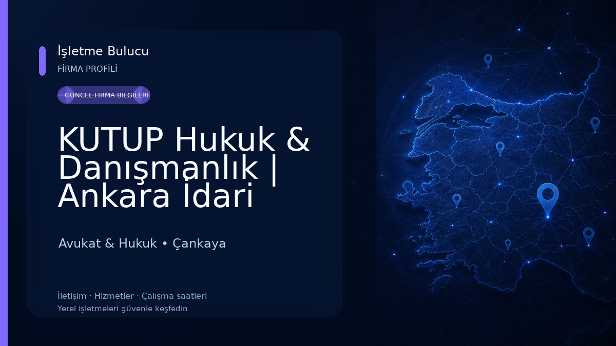 KUTUP Hukuk & Danışmanlık | Ankara İdari Yargı Avukatı,Ankara Kira Avukatı,Sendika Avukatı,Miras Avukatı,Sigorta Avukatı