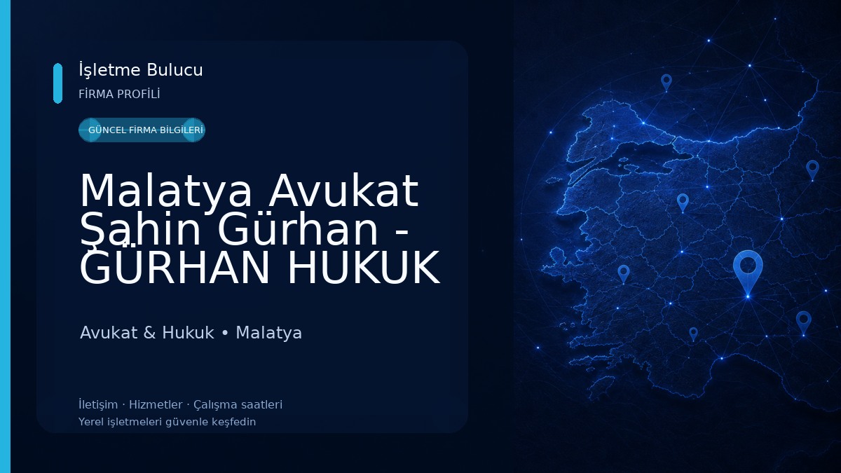 Malatya Avukat Şahin Gürhan - GÜRHAN HUKUK BÜROSU