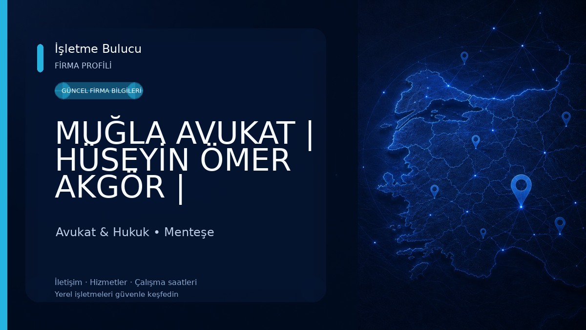 MUĞLA AVUKAT | HÜSEYİN ÖMER AKGÖR | MENTEŞE