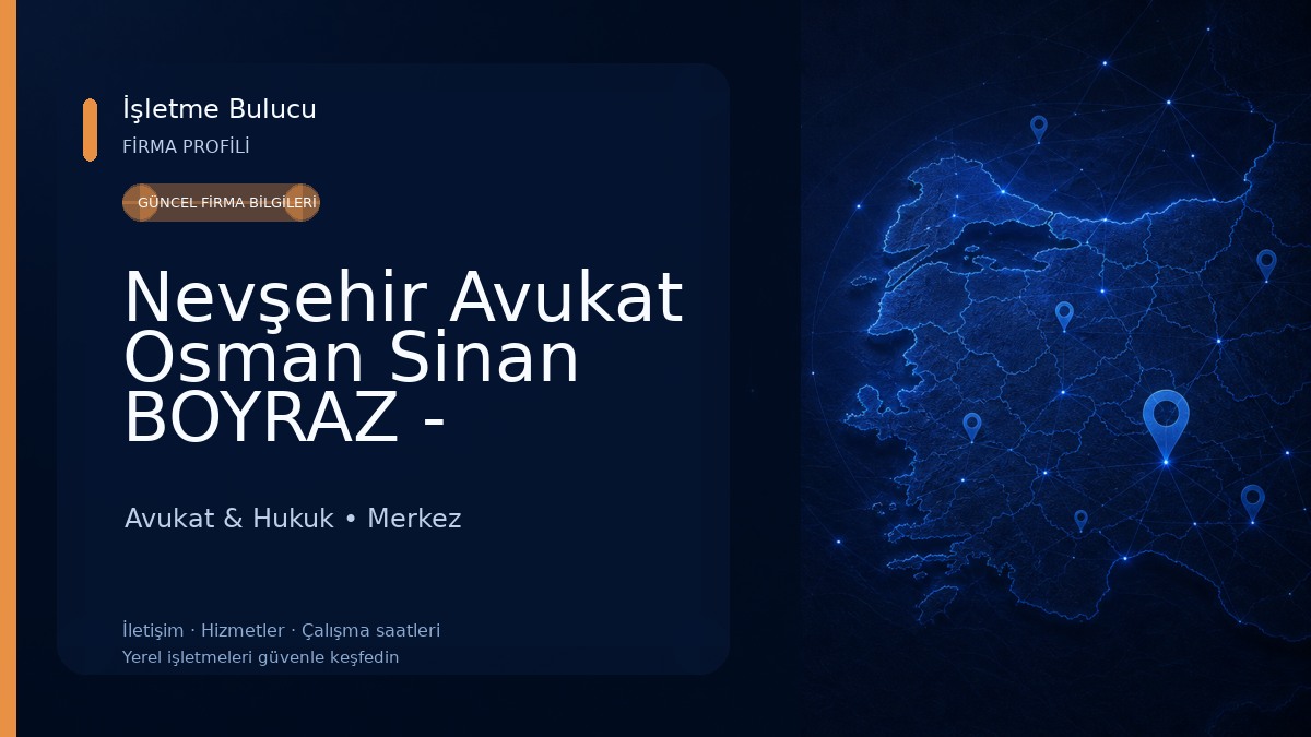 Nevşehir Avukat Osman Sinan BOYRAZ - Boşanma Avukatı - Ceza Avukatı - İş Avukatı - İcra Avukatı - Kira Avukatı