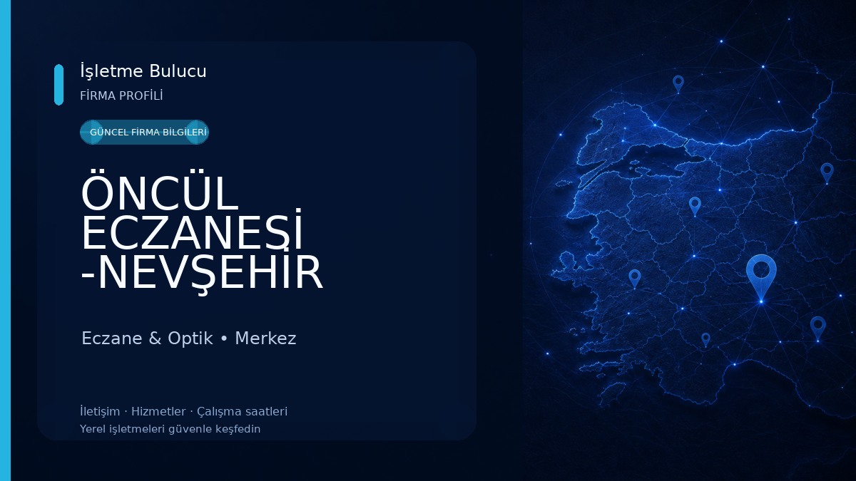 ÖNCÜL ECZANESİ -NEVŞEHİR