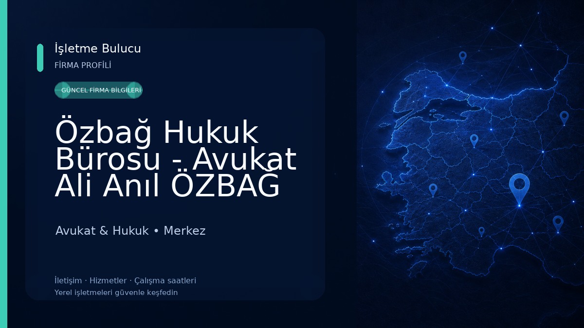 Özbağ Hukuk Bürosu - Avukat Ali Anıl ÖZBAĞ