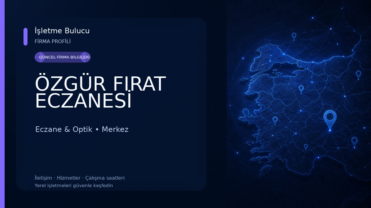 ÖZGÜR FIRAT ECZANESİ