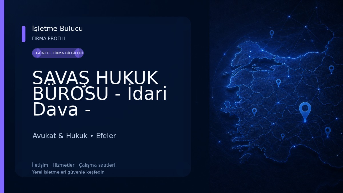 SAVAŞ HUKUK BÜROSU - İdari Dava - Boşanma- Ceza - Ağır Ceza Avukatı - Kaza Sigorta - Kira - Tapu - İş Davaları