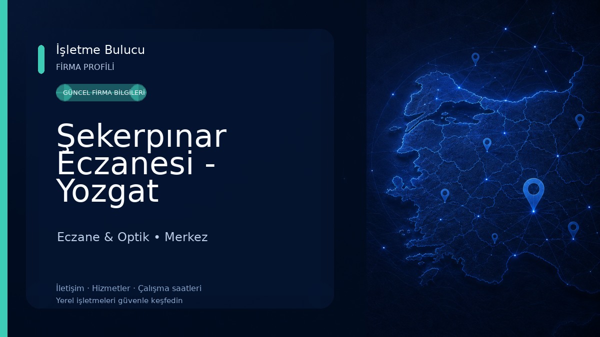 Şekerpınar Eczanesi - Yozgat