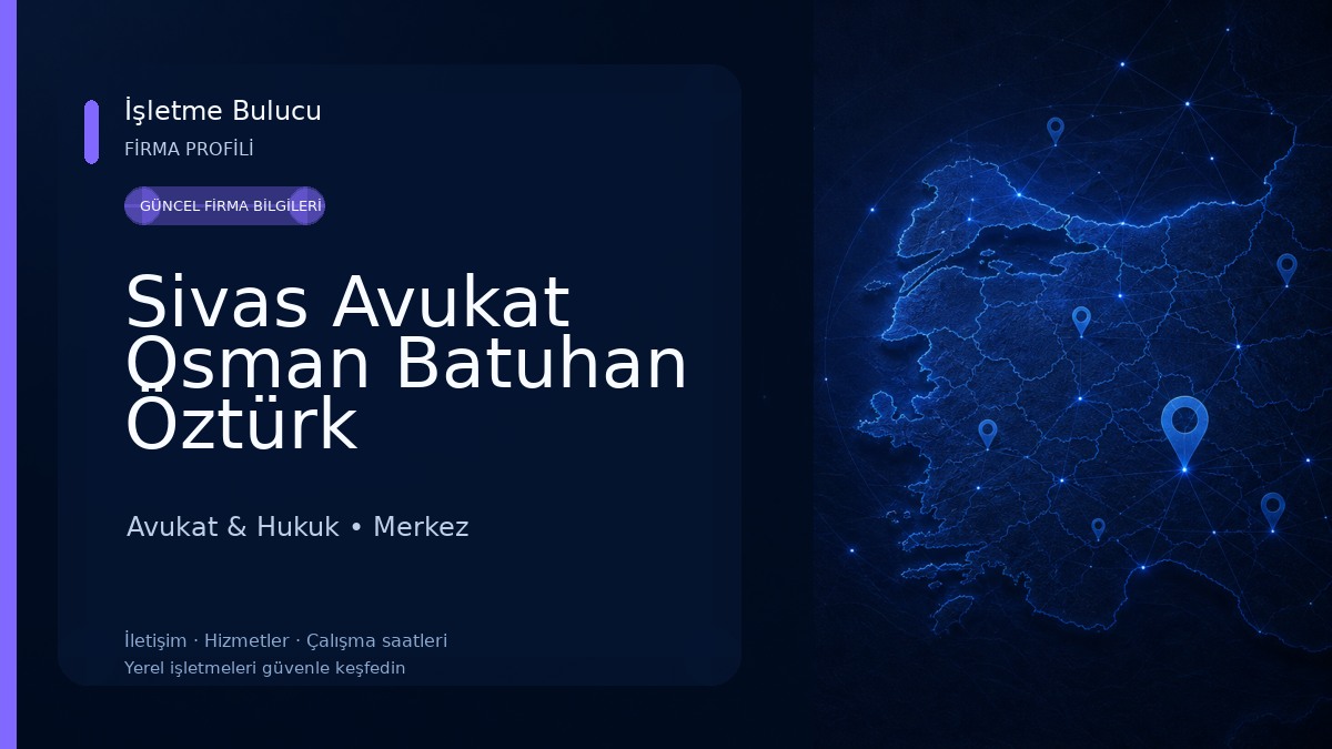 Sivas Avukat Osman Batuhan Öztürk