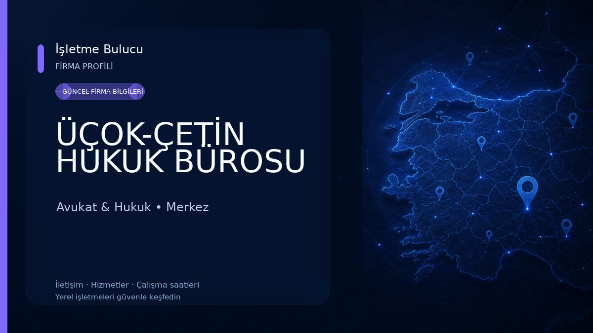 ÜÇOK-ÇETİN HUKUK BÜROSU
