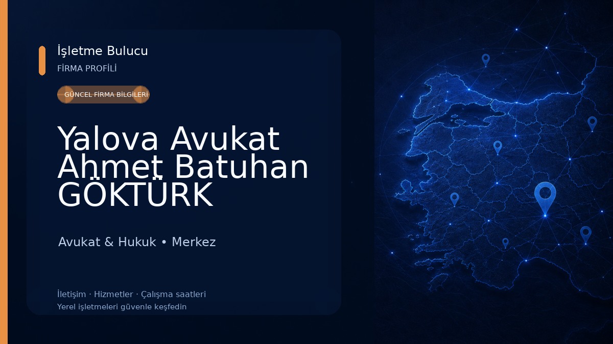 Yalova Avukat Ahmet Batuhan GÖKTÜRK