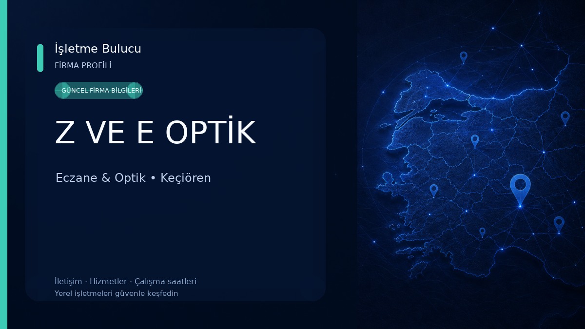 Z VE E OPTİK